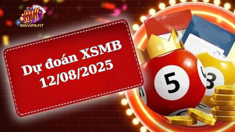 Soi cầu XSMB 12/08/2025 - Dự đoán xổ số miền Bắc 12/08